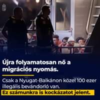 Újra folyamatosan nő a migrációs nyomás. Csak a Nyugat-Balkánon közel 100 ezer illeg…