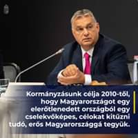 Kormányzásunk célja 2010-től, hogy Magyarországot egy elerőtlenedett országból egy c…