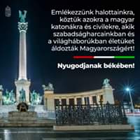 Emlékezzünk halottainkra, köztük azokra a magyar katonákra és civilekre, akik szabad…