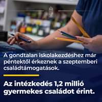 A gondtalan iskolakezdéshez már péntektől érkeznek a szeptemberi családtámogatások. …