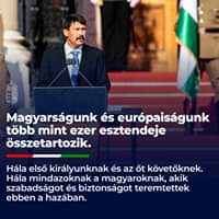 Magyarságunk és európaiságunk több mint ezer esztendeje összetartozik.