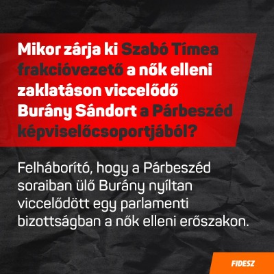 Felháborító, hogy a Párbeszéd soraiban ülő Burány nyíltan viccelődött egy parlamenti…