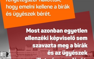 Az ellenzék megint mást mond és mást cselekszik, nem szavazták meg ugyanis a bírák é…