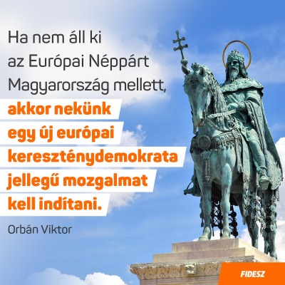 Ha nem áll ki az Európai Néppárt Magyarország mellett, akkor nekünk egy új európai k…